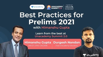 Best Practices for Prelims 2021 by Himanshu Gupta (AIR 27, UPSC CSE 2019 ) | Unacademy Summit 2.0