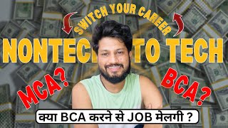 Non-Tech to Software Engineer: BCA Explained | Jobs After BCA | MCA Needed