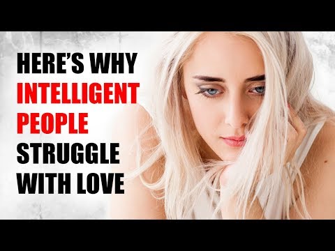 15 Reasons Why Highly Intelligent People Struggle With Love