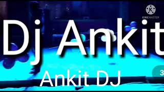 Ankit Dj Video Achcha Lage To Like Karen Change Ka Subscribe Karen