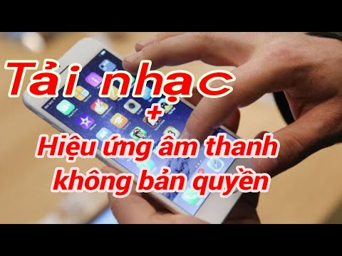 Hướng dẫn tải nhạc và hiệu ứng âm thanh không bản quyền | Long Youtube