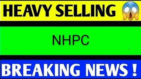 NHPC LTD SHARE LATEST NEWS TODAY/NHPC SHARE TARGET/NHPC LTD SHARE ANALYSIS/NHPC LTD SHARE NEWS