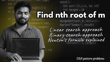 Nth Root of a Number | Linear vs Binary Search vs Newton’s Method | Math + Java Code Explained