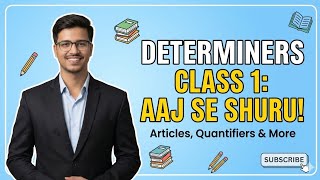 Determiners in English Grammar | Class 1: Concept & Types | Zero to Hero Series