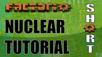 Factorio Nuclear Fuel, Power and Reactor Tutorial (just 8 mins!) [v0.16 2018]