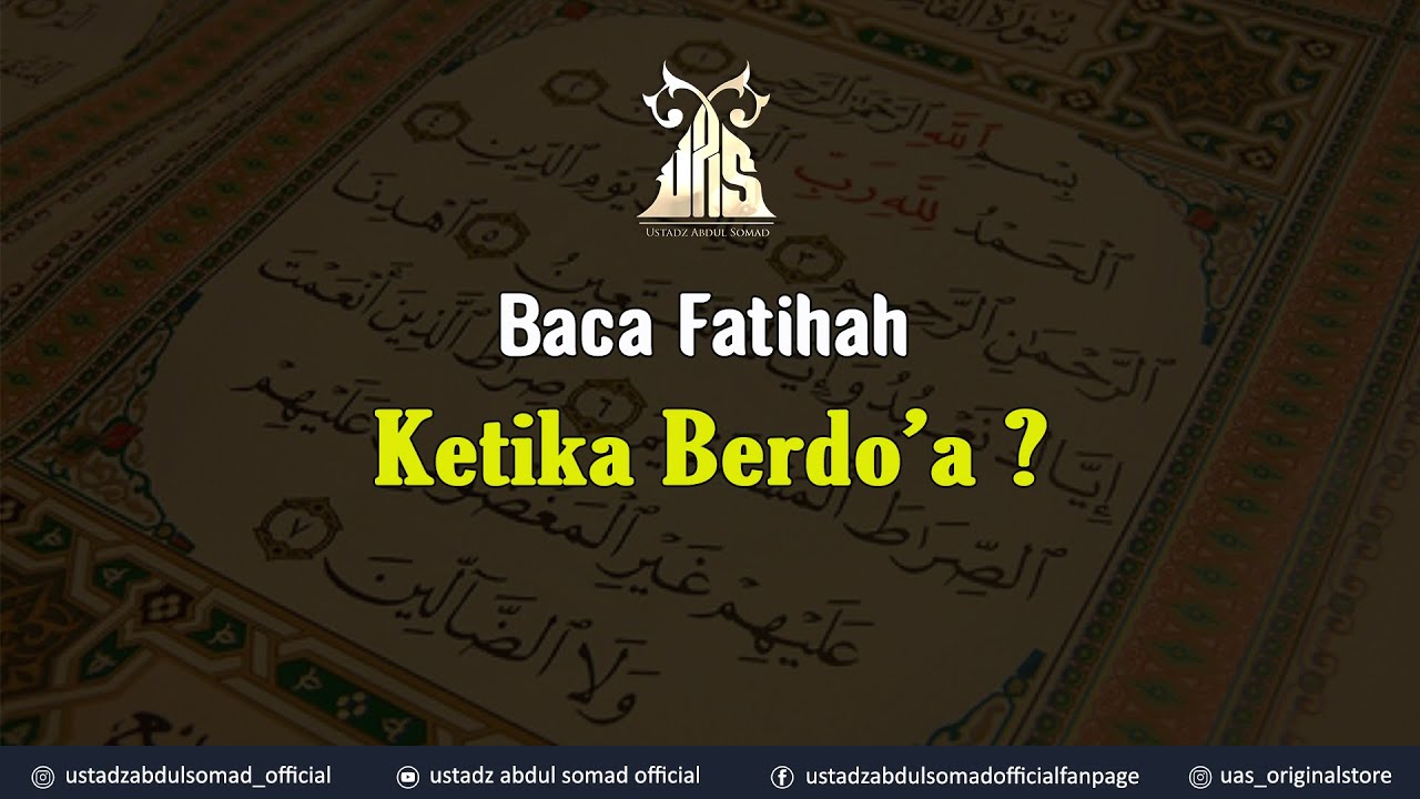 BACA ALFATIHAH KETIKA BERDO'A | Ustadz Abdul Somad, Lc., MA., Ph.D