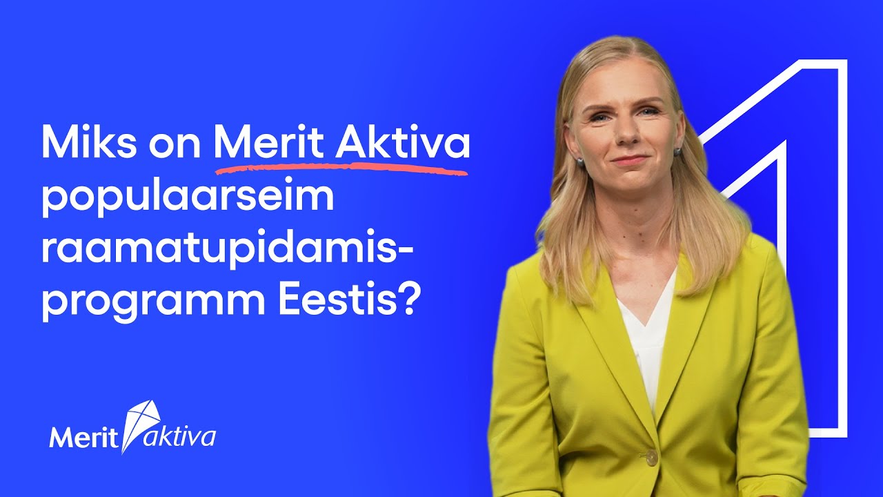 Miks on Merit Aktiva Nr 1 raamatupidamisprogramm Eestis?