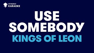 Vignette de la vidéo "Kings Of Leon - Use Somebody (Karaoke With Lyrics)"