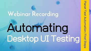 Automating Desktop UI Testing | Inflectra Webinars | (Part 2)