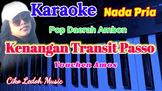 KENANGAN TRANSIT PASSO_Yochen A_Pop Ambon_KARAOKE_Nada Pria