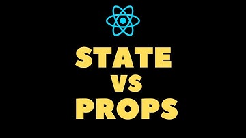 DIFFERENCE BETWEEN STATE AND PROPS IN REACT JS