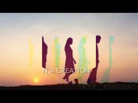 aye-khuda-jab-bana-uska-hi-bana-whatsapp-status