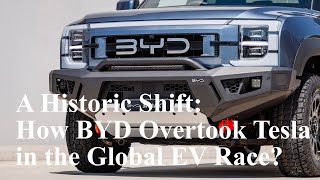 A Historic Shift: How BYD Overtook Tesla in the Global EV Race?