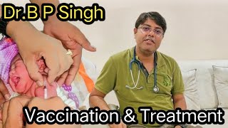 Dr. B.P Singh Vaccination schedule full video trending vaccination maternityhospital baby