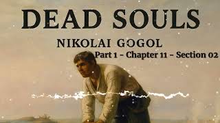🎧 Dead Souls, Part 1 - Chapter 11 - Section 2 by Nikolai Gogol – Free Audiobook 🚀