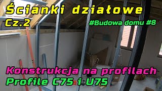 Ściany działowe. Sucha zabudowa. cz.2. Jak wykonać konstrukcję na stelażu metalowym? Budowa domu #8