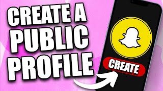 How to Make a Public Profile on Snapchat (2024)