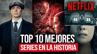 TOP 10 Las Mejores SERIES de NETFLIX en TODOS LOS TIEMPOS!
