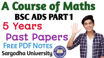 A Course of Maths-🔥| BSC ADS Part 1 | Past papers | Exam 2024 | Sargodha University