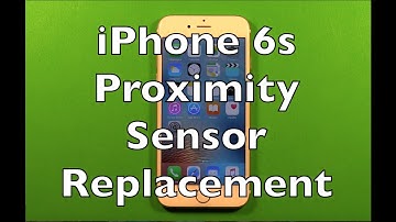 iPhone 6s Proximity Sensor Replacement How To Change