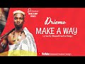 Driemo - Make A Way ( Lyrics ) @blessedcreative design  265996687622