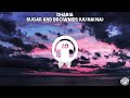 Dharia - Sugar & Brownies (Uu Nai Na) (8D Audio) Mp3 Song