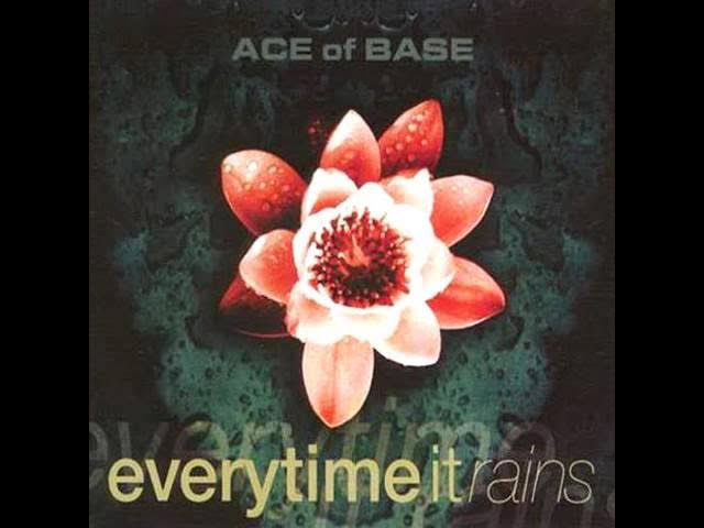 Ace Of Base - Everytime It Rains (LYRICS)