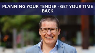 Planning Your Tender – Get Your Time Back