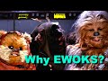 Why ewoks