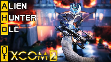 XCOM 2 - Alien Hunter DLC Story Mission - Alien Nest and Big Surprises - Gameplay Let