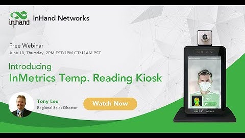 June 2020 Webinar: ReopenSafely | Introducing InMetrics Temp. Reading Kiosk