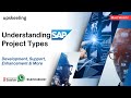 SAP Project Types : Development, Support, Enhancement & More | #1 SAP Training upskeeling