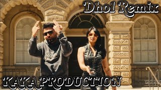 Can't Be Us Dhol Mix Prem Dhillon Ft KAKA PRODUCTION New Punjabi Song Dhol Mix 2025