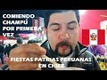 CELEBRANDO LAS FIESTAS PATRIAS PERUANAS EN CHILE - IQUIQUE - PRUEBO CHAMPUS POR PRIMERA VEZ