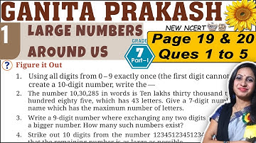 Class 7 Maths Ganita Prakash Solutions | Chapter 1 Large Numbers Around Us | Page 19 & 20 (Q 1 to 5)
