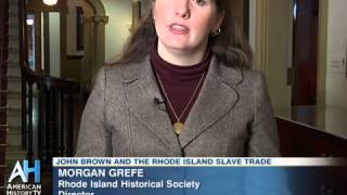 CSPAN Cities Tour  Providence: John Brown and the Rhode Island Slave Trade
