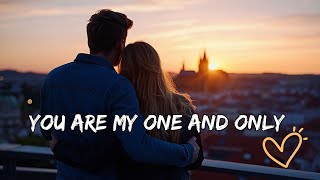 You Are My One and Only | Emotional Love Song 2025 | Heart Touching Romantic Ballad & Deep Lyrics