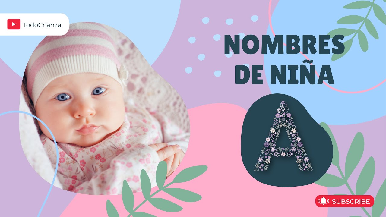 20 NOMBRES de NIÑA con la letra A | Descubre hermosos nombres para