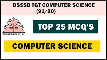 TOP 25 QUESTIONS | COMPUTER SCIENCE | DSSSB TGT COMPUTER SCIENCE  | Rewari Computer Teacher Academy