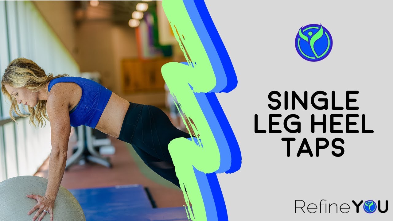 How to Fitness Series How to do Single Leg Heel Taps Refine YOU YouTube