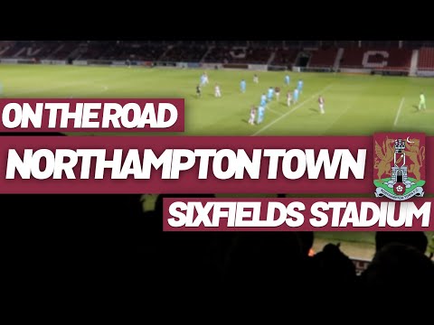On The Road - NORTHAMPTON TOWN @ SIXFIELDS STADIUM