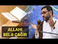 Allahın bu adlarını çox zikr edin ki, rəhmətini cəlb edəsiniz - Hacı Şahin - Ramazan ayı