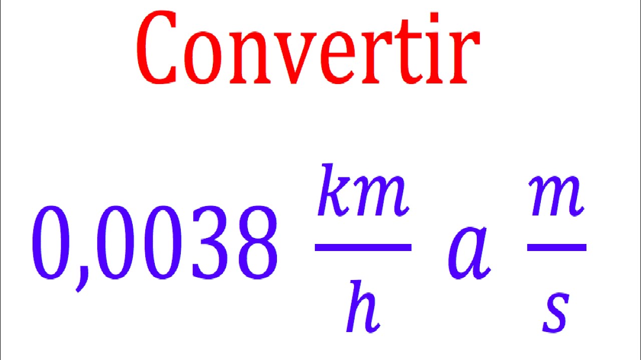 Como convertir km/h a m/s y a cm/s YouTube