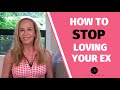 How to STOP Loving Your Ex @Susan Winter