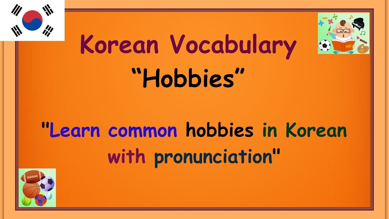 Common Hobbies in Korean with Pronunciation | Korean Vocabulary for Beginners