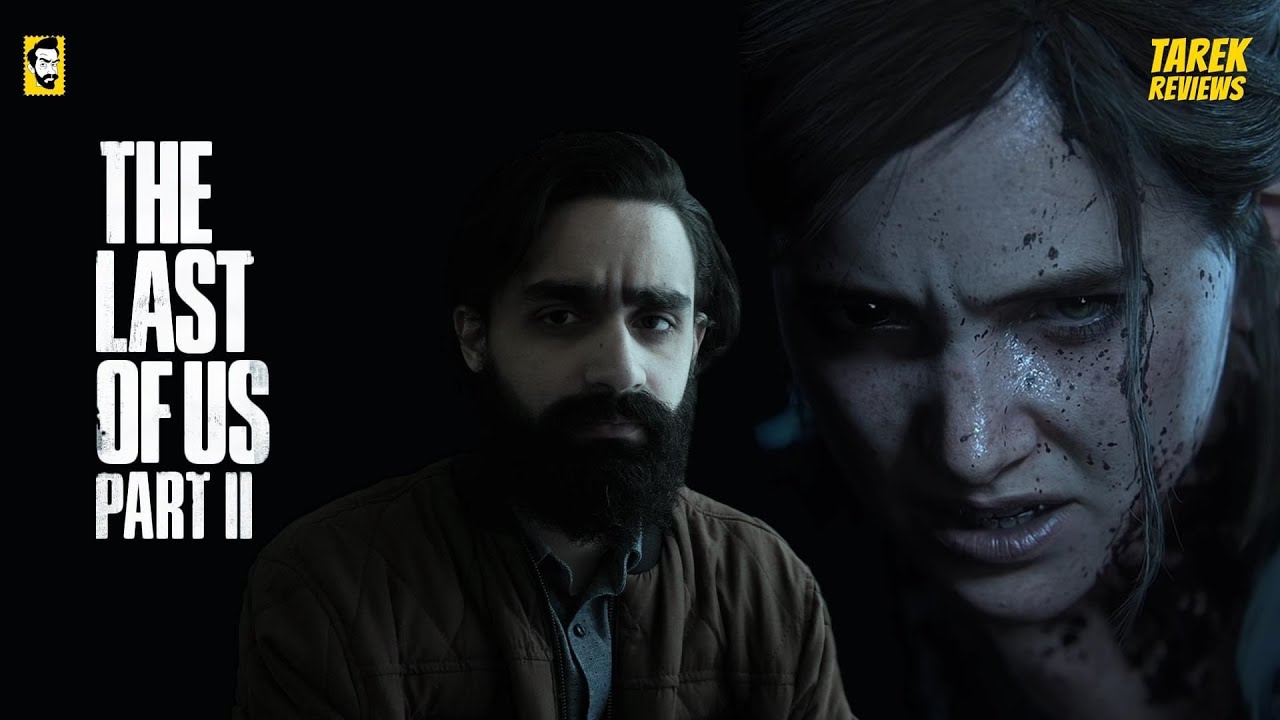 Tarek Reviews - The Last of Us Part II Game Review |  طارق ريڤيوز - مراجعة لعبة ذا لاست أوف أس ٢