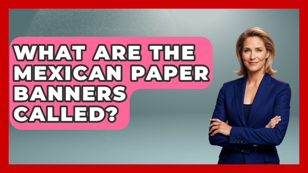 What Are The Mexican Banners Called What Are The Mexican Banners Called