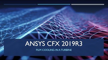 Film Cooling in a Turbine by ANSYS 2019R3