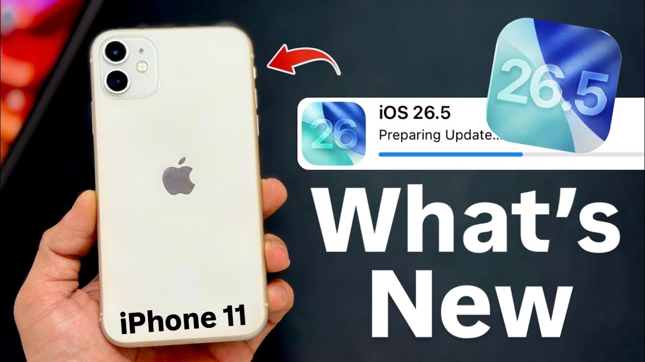 iOS 26.5 on iPhone 11 - IOS 26.5 New Features in iPhone 11