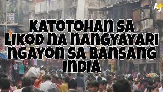 Katotohanan sa likod ng nangyayari sa bansang india ( india's covid variant reaction video )